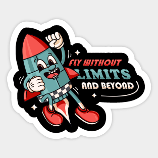 Fly without limits and beyond, flying rocket retro mascot Sticker